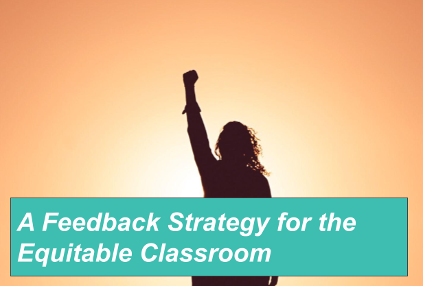 A Feedback Strategy for the Equitable Classroom