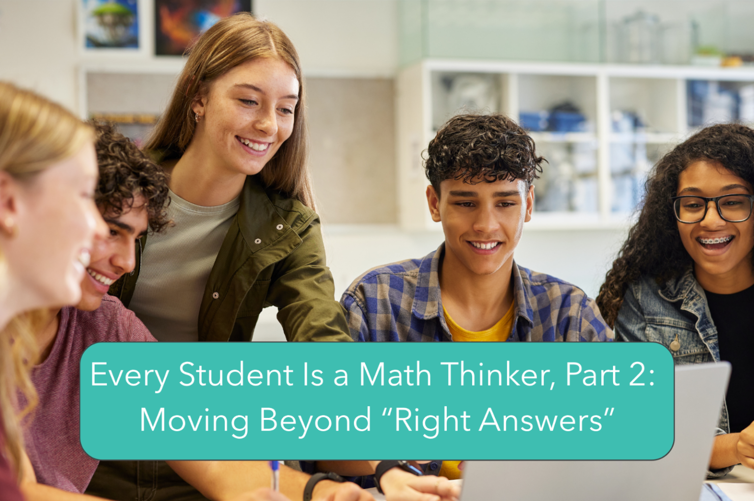 Every Student Is a Math Thinker, Part 2: Moving Beyond